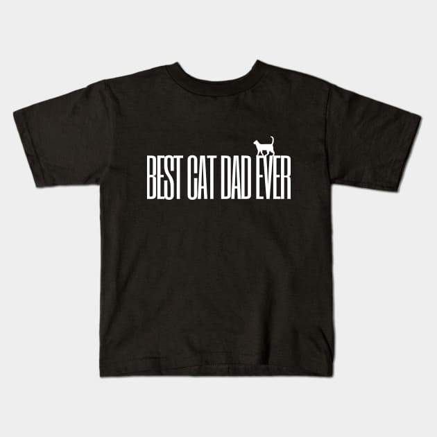Best Cat Dad Ever Cat Owner Fathers Day Gift Kids T-Shirt by ReaBelle